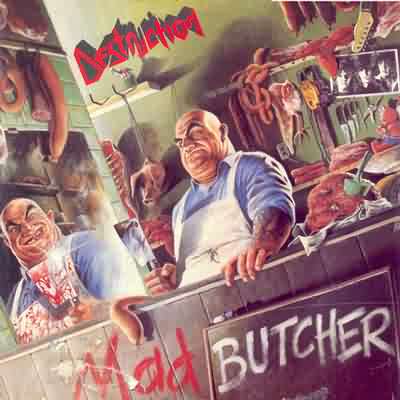 Destruction: "Mad Butcher" – 1987