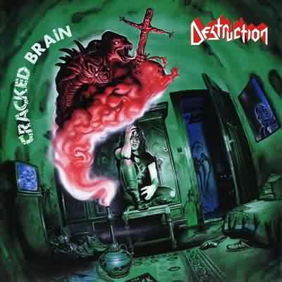 Destruction: "Cracked Brain" – 1990